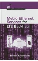 Metro Ethernet Services for LTE Backhaul