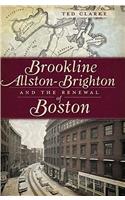 Brookline, Allston-Brighton and the Renewal of Boston