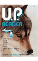U.P. Reader -- Issue #2: Bringing Upper Michigan Literature to the World