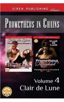 Prometheus in Chains, Volume 4 [The Torquil Enigma: Prometheus Triumphant] (Siren Publishing Classic)(English)