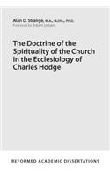 Doctrine of the Spirituality of the Church in the Ecclesiology of Charles Hodge