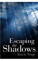 Escaping the Shadows