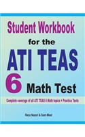 Student Workbook for the ATI TEAS 6 Math Test