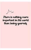 There is nothing more important in the world than loving yourself. Dot Grid Bullet Journal