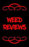 Weed Reviews