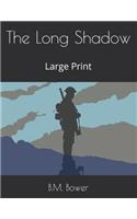 The Long Shadow: Large Print
