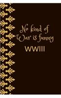 No kind of war is funny, WWIII