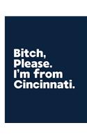 Bitch, Please. I'm From Cincinnati.