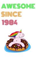 Awesome Since 1984 Notebook Birthday Gift