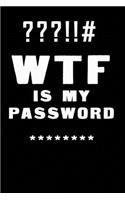 WTF Is My Password: Notebook, password book small 6" x 9" 120 Pages Organizer/Log Book/ Reminder/Notebook for Passwords and Shit/Password Book/Gift for Friends/Coworker