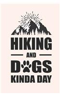 Hiking And Dogs Kinda Day