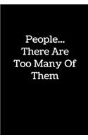 People... There Are Too Many Of Them