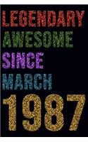 Legendary Awesome Since March 1987 Notebook Birthday Gift