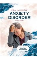 Dealing with Anxiety Disorder: (Dealing with Mental Disorders)