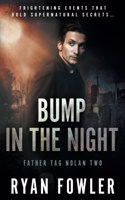 Bump in the Night