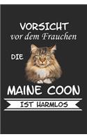 Vorsicht vor dem Frauchen die Maine Coon ist Harmlos: Maine Coon Katze Katzenbesitzer Lustig Geschenk Notizbuch