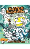 Happy Halloween Adult Coloring Book: for Relaxation and Meditation