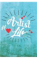 Artist Life: Best Gift Ideas Blank Line Notebook and Diary to Write. Best Gift for Everyone, Pages of Lined & Blank Paper