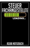 Steuerfachangestellte Loading... Azubi Notizbuch: 120 Seiten Liniert im Format A5 (6x9 Zoll) mit Soft Cover Glänzend.