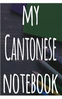 My Cantonese Notebook: The perfect gift for anyone learning a new language - 6x9 119 page lined journal!