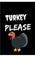 Turkey Please