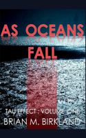 As Oceans Fall