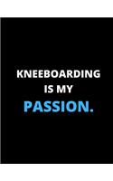 Kneeboarding Is My Passion: Notebook/Journal: Amazing Notebook/Journal - Perfectly Sized 8.5x11" - 100 Pages