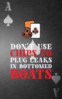 Don't Use Chips To Plug Leaks In Bottomed Boats