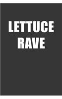 Lettuce Rave Notebook: Lined Journal, 120 Pages, 6 x 9, Affordable Gift Journal Matte Finish