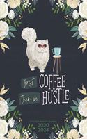 First Coffee Then We Hustle - Five Year Planner 2020-2024 - Monthly Diary: 60 Month Appointment Calendar, Business Planner and Schedule Organizer