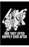 And They Lifted Happily Ever After