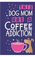This Dog Mom Has a Coffee Addiction