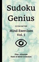 Sudoku Genius Mind Exercises Volume 1: Diaz, Arkansas State of Mind Collection
