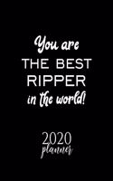 You Are The Best Ripper In The World! 2020 Planner
