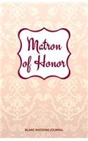 Matron of Honor Small Size Blank Journal-Wedding Planner&To-Do List-5.5"x8.5" 120 pages Book 20: Notebook for Planning Scheduling Organizing- Writing Wedding Notes Thoughts Ideas Reminders-Gift for Bride-to-Be Engagement Gift Bridal Party