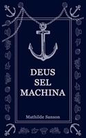 Deus Sel Machina