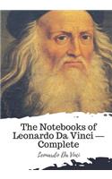 The Notebooks of Leonardo Da Vinci ? Complete