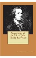 An account of the life of John Philip Barretier