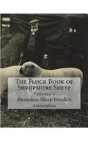 The Flock Book of Shropshire Sheep: Volume 1