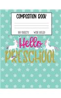 Hello Preschool Composition Book 100 Sheets Wide Ruled