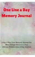 One Line a Day Memory Journal: 6by 9 Five Year Memory Journal for Men, College One Line a Day Journal, Floral a Line a Day Journal