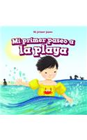 Mi Primer Paseo a la Playa (My First Trip to the Beach): (Mi Primer Paseo (My First Trip))