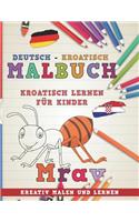 Malbuch Deutsch - Kroatisch I Kroatisch Lernen F