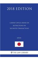 Cabinet Office Order on Restrictions on Securities Transactions (Japan) (2018 Edition)