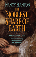 The Noblest Share of Earth