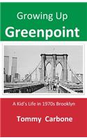 Growing up Greenpoint - A Kid's Life in 1970s Brooklyn