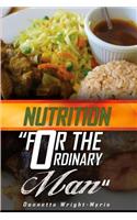 Nutrition for the Ordinary Man