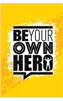 Be Your Own Hero Journal