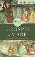 Gospel of Mark Leader Guide
