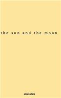 The Sun and the Moon